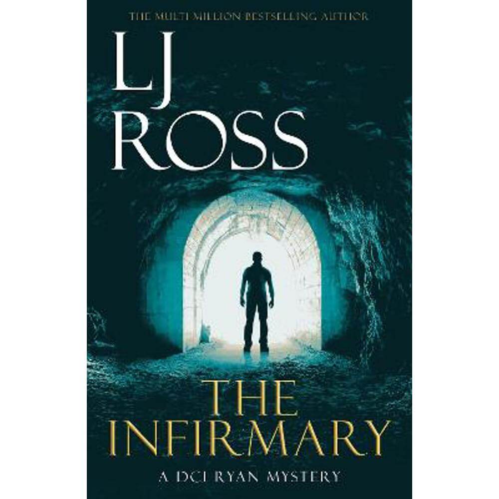 The Infirmary: A DCI Ryan Mystery (Paperback) - LJ Ross